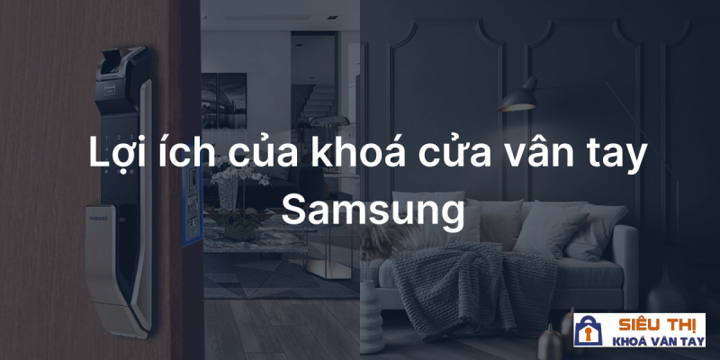  Loi-ich-cua-khoa-cua-van-tay-Samsung