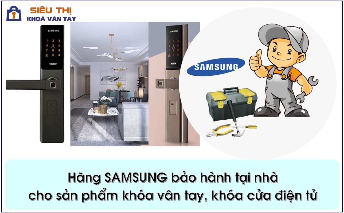 Hãng Samsung bảo hành tại nhà cho sản phẩm khóa vân tay