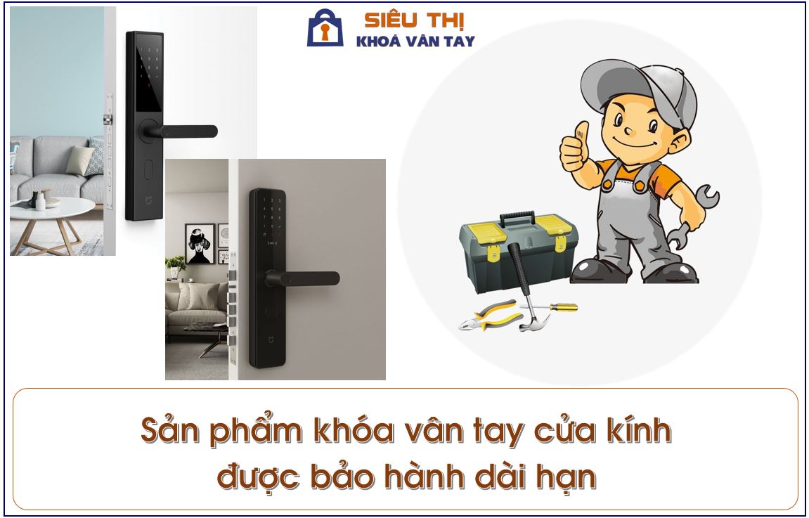 Khóa vân tay cửa kính là sản phẩm được bảo hành lâu dài