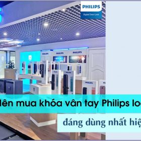 Nên mua khóa vân tay Philips loại nào đáng dùng nhất hiện nay?