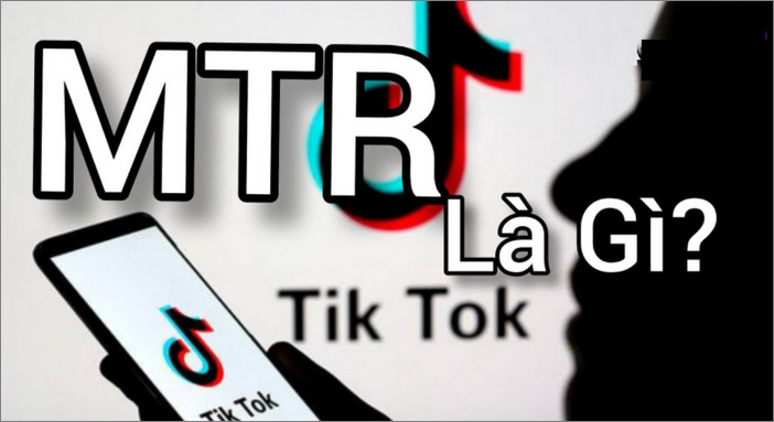 MTR là gì trên TikTok?