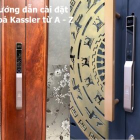 Hướng dẫn cài đặt khoá vân tay Kassler đúng cách